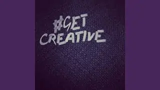 Get Creative (Acoustic Version)