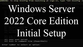 Windows Server 2022 Core Initial Config: Setup Admin Account, Run Updates and change Computer Name