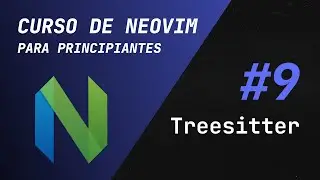 Curso de Vim y Neovim - #9 Treesitter