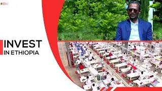Invest In Ethiopia Part 1