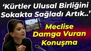 Meclisi inleten Konuşma: Kürtler Ulusal Birliğini Sokakta Sağladı Artık...