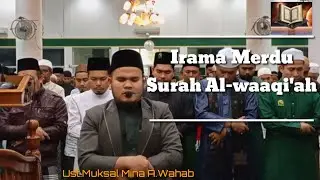 SAHABAT QUR'AN Ust.Muksal Mina A.Wahab Irama Merdu||Surah Al-waaqi'ah||