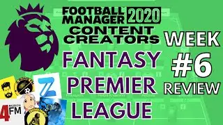 NEW LEADER! l FM CREATORS Fantasy Premier League l ROUND 6 REVIEW l FM20 FPL