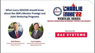 CHARLE MIKE'22, Session 2, What every SDVOSB should know - Mentor Prot&eacute;g&eacute; & Joint Venturing Programs