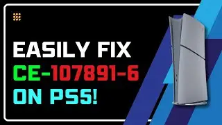 How to Fix CE-107891-6 on PS5 | PS5 Won&rsquo;t Install Games? Fix CE-107891-6 Now- Game Installation Fix!