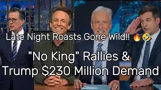 Funniest Punchlines: Late Night TV Roasts Republicans Reaction to &ldquo;No King&rdquo; Rallies 🤣🤪😂🤩😆🤣