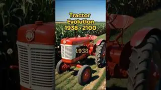 The Evolution of Tractor: 1938 to 2100!