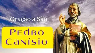 Ora&ccedil;&atilde;o a S&atilde;o Pedro Can&iacute;sio