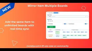 How to Setup Mirror Item Multiple Boards on monday.com