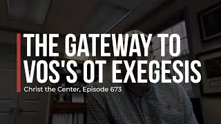 The Gateway to Vos's Old Testament Exegesis