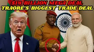 Traore's $14B Grain Deal with Modi Sends SHOCKWAVES Globally 