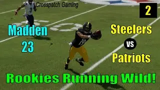 Steelers&rsquo; Rookies Step Up | Madden 23 Pittsburgh Steelers Franchise | Steelers vs Patriots | E2