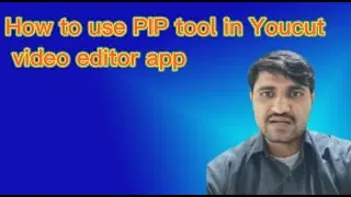 How to use PIP tool in you cut videos editing app in 2022