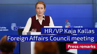 HR/VP Kaja Kallas press remarks following today&rsquo;s Foreign Affairs Council meeting.