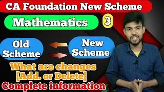 CA Foundation maths  New Scheme complete details/new scheme Maths / changes in CA foundation maths