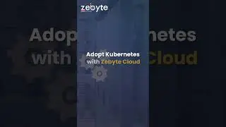 #Kubernetes #CloudOptimization #ZebyteCloud #BusinessGrowth #CloudTechnology #SecureAndScale