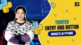 Understanding Entry and Button Widgets in Python Tkinter | Crack IT with Anu - Tutorial #83