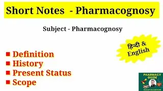 Pharmacognosy Short Notes definition history present status scope | pharmacy guide | D.Pharm notes 