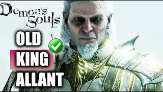 BEST How TO Destroy Old King Allant In Demon's Souls 2025