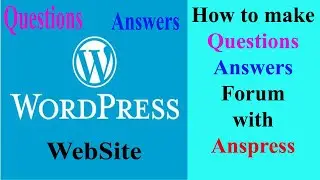 How to make Questions and Answers forum site with Anspress in WordPress?
