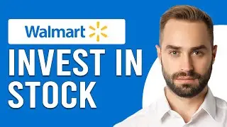 How To Invest In Walmart Stock (How To Buy Walmart Stock)