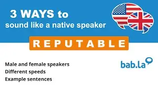 REPUTABLE pronunciation | Improve your language with bab.la