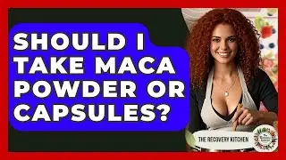 Should I Take Maca Powder Or Capsules? - The Recovery Kitchen