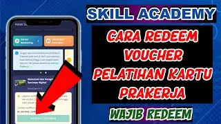 CARA MENUKAR KODE VOUCHER PELATIHAN PRAKERJA DI SKILL ACADEMY
