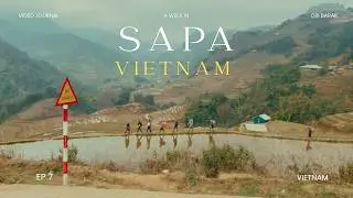 A Week in Sapa, Vietnam | Video Journal