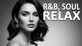 【R&B Soul】Romantic R&B Soul Music &ndash; Relaxing Soulful Mix for Love,
