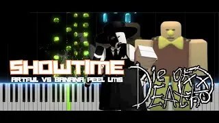 Showtime (Artful vs Banana Peel LMS) Piano | Die of Death OST