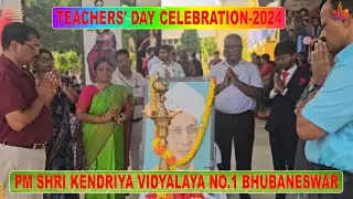 TEACHERS' DAY CELEBRATION-2024 || PM SHRI KENDRIYA VIDYALAYA NO.1 BHUBANESWAR