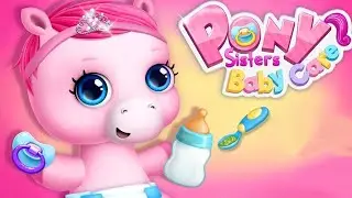 Pony Sisters Baby Horse Care Kids Game   Babysitter Daycare, Fun Dress Up Makeover Game By TutoTOONS