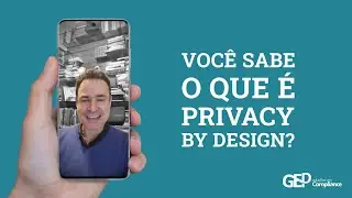 Voc&ecirc; sabe o que &eacute; Privacy by Design?