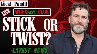Go FOR IT or NOT? | Wrexham Latest News | WREXfast Club
