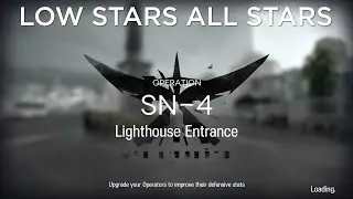 Arknights SN-4 Guide Low Stars All Stars