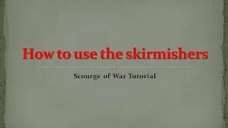 Scourge of War Waterloo How to use the skirmishers