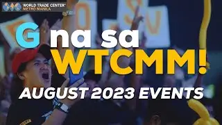 WTCMM August 2023 Events | World Trade Center Metro Manila