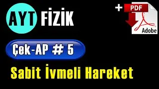 Bir boyutta sabit ivmeli hareket +PDF | AYT Fizik Çek-AP 5 #çekap #aytfizik