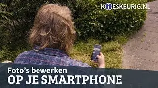 Tutorial: foto bewerken op je smartphone