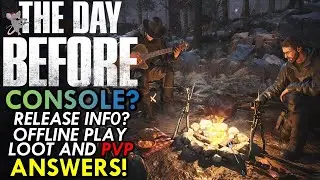 THE DAY BEFORE! Release Date Incoming? Console Release? Single Player!  Loot / Base Building Answers