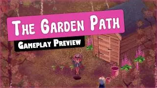The Garden Path&raquo; &ndash; Gameplay Preview | The Real-Time Gardening Game?