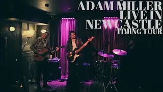 Adam Miller TIMING Tour - Newcastle AU - FULL SHOW - 27 May 2025