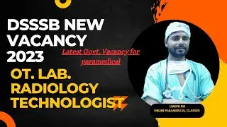 DSSSB Vacancy. OT Technician. lab technician. radiology technician. dsssb notification 2023.dsssb