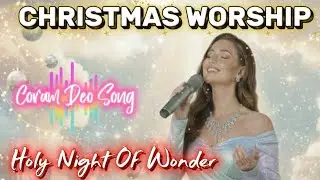 Holy Night Of Wonder | Christmas Worship Song | Peace, Hope & The Birth of Jesus