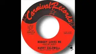 Harry Caldwell   Nobody Loves Me Like My Baby