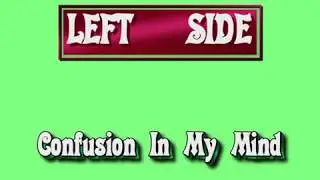CONFUSION IN MY MIND - LEFT SIDE-  oldies, b w  -  thx INGE -  remastered by LESIO