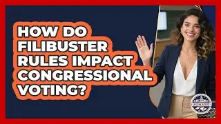 How Do Filibuster Rules Impact Congressional Voting?