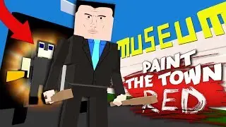 ВЕЛИКОЕ ОГРАБЛЕНИЕ МУЗЕЯ! &mdash; Лучшие уровни в мастерской &mdash; Игровой процесс Paint The Town Red