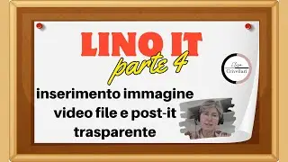 Linoit parte 4 inserimento immagine video file e post it trasparente